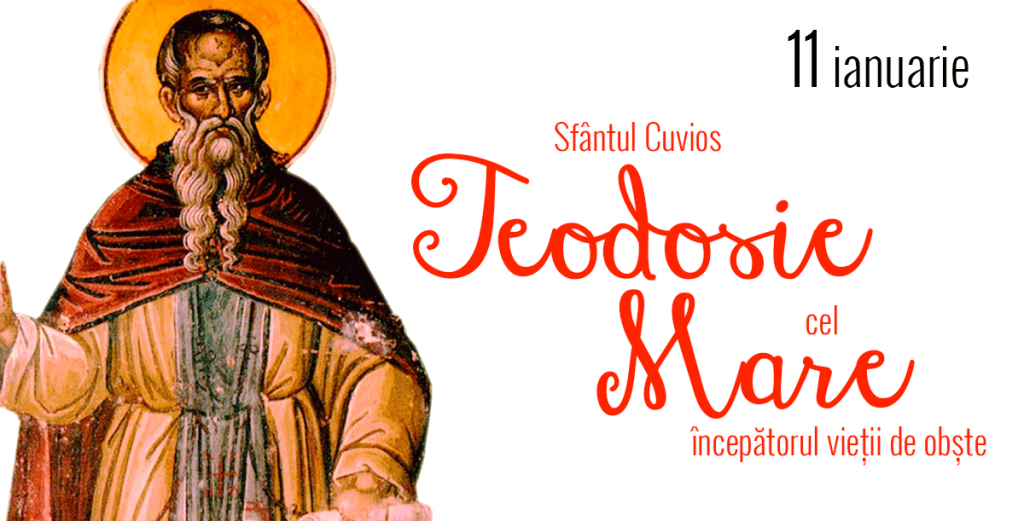 Sfântul Teodosie, sarbatorit de romani!