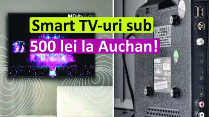 Smart TV-uri sub 500 lei la Auchan – Ar putea fi ofertele momentului!